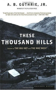 These Thousand Hills (Used Paperback) - A.B. Guthrie, Jr.