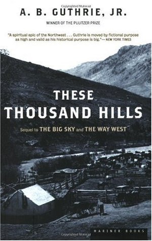 These Thousand Hills (Used Paperback) - A.B. Guthrie, Jr.