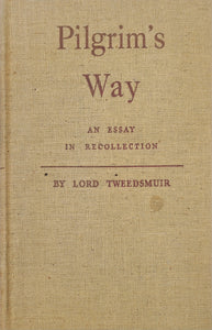 Pilgrim's Way, An Essay in Recollection (Used Hardcover) - Lord Tweedsmuir