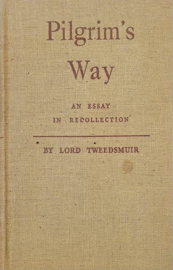 Pilgrim's Way, An Essay in Recollection (Used Hardcover) - Lord Tweedsmuir