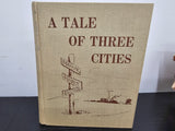 A Tale of Three Cities (Used Hardcover) - Centennial Book Committee