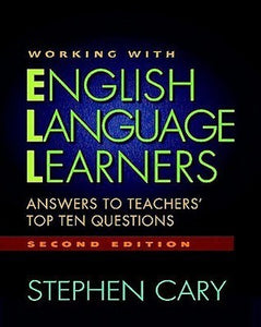 Working with English Language Learners: Answers to Teachers' Top Ten Questions (Used Paperback) - Stephen Cary