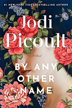 By Any Other Name (Used Hardcover) - Jodi Picoult