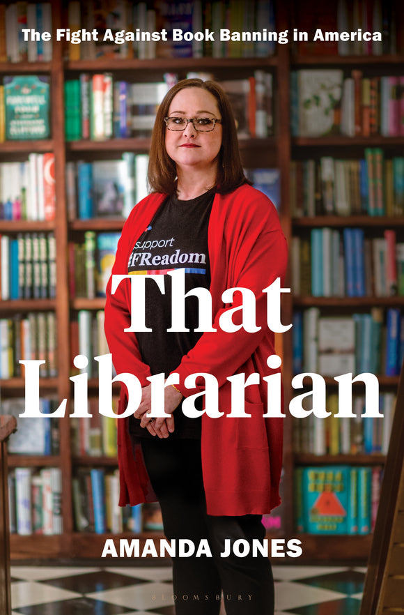 That Librarian: The Fight Against Book Banning in America (Used Hardcover) - Amanda Jones