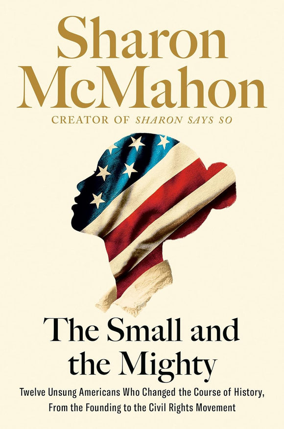 The Small and the Mighty (Used Hardcover) - Sharon McMahon