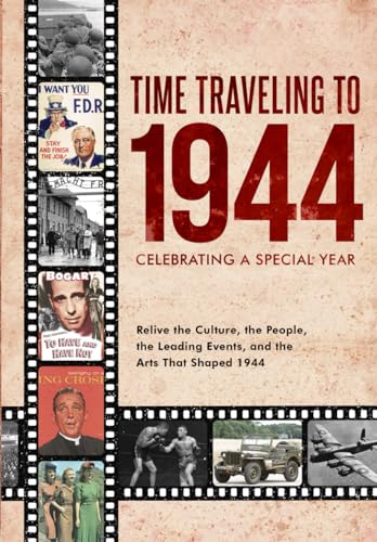 Time Traveling to 1944: Celebrating a Special Year (Used Paperback) - Charles A. Thompson