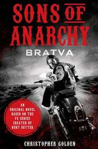 Sons of Anarchy: Bratva (Used Hardcover) - Christopher Golden