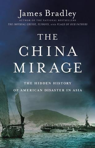The China Mirage (Used Hardcover) - James Bradley