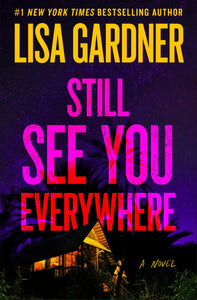 Still See You Everywhere (Used Hardcover) - Lisa Gardner