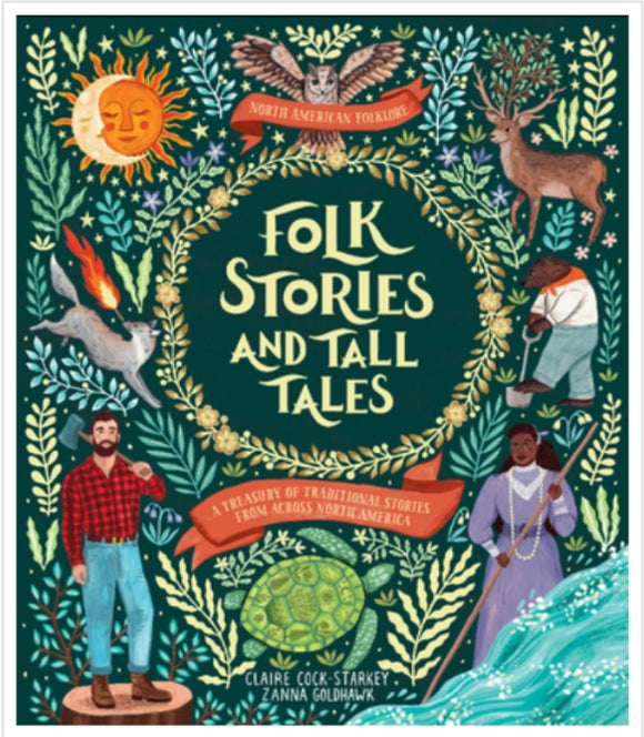 North American Folklore: Folk Stories and Tall Tales: A Treasury of Traditional Stories From Across North America (Used Hardcover) - Claire Cock-Starkey