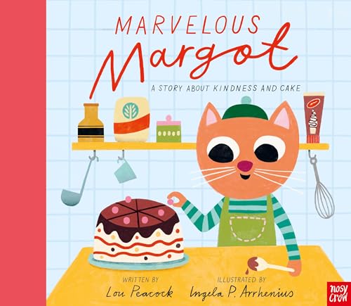 Marvelous Margot A Story About Kindness and Cake (Used Hardcover) - Lou Peacock