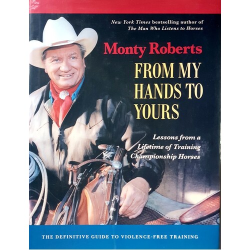 From My Hands To Yours (Used Hardcover) - Monty Roberts