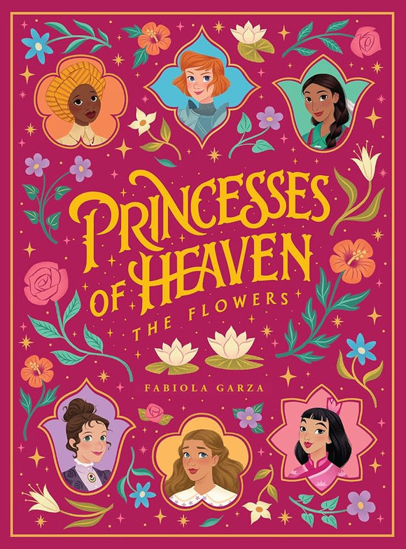 Princesses of Heaven: The Flowers (Used Hardcover) - Fabiola Garza
