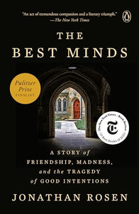 The Best Minds: A Story of Friendship, Madness, and the Tragedy of Good Intentions (Used Paperback) - Jonathan Rosen