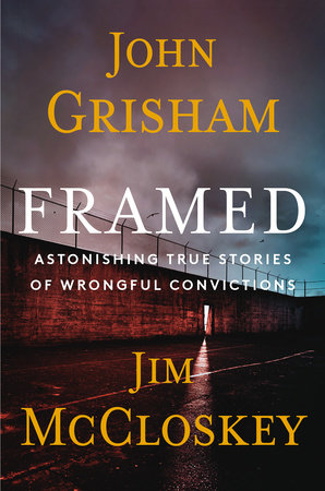 Framed Astonishing True Stories of Wrongful Convictions (Used Hardcover) - John Grisham and Jim McCloskey