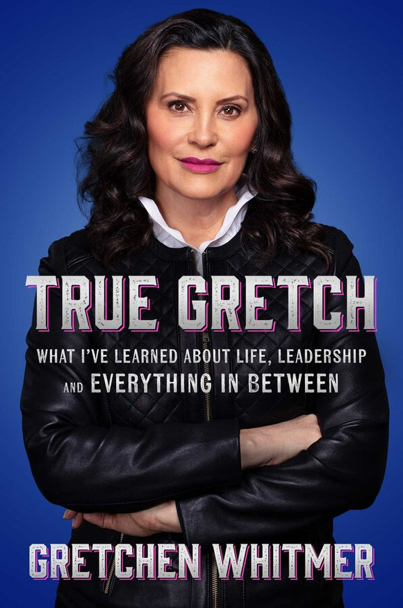 True Gretch (Used Hardcover) - Gretchen Whitmer