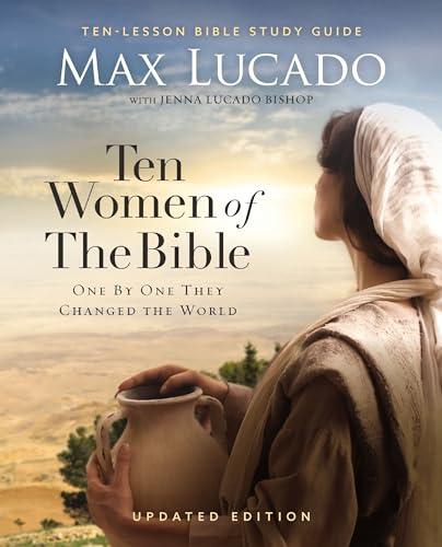 Ten Women of the Bible Updated Edition: How God Used Imperfect People to Change the World (Used Paperback) - Max Lucado
