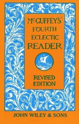 McGuffey's Fourth Eclectic Reader (Used Hardcover) - John Wiley & Sons