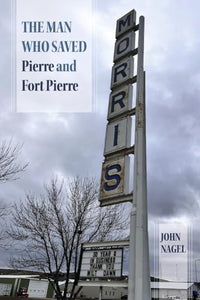 The Who Saved Pierre and Fort Pierre (Used Paperback) - John Nagel