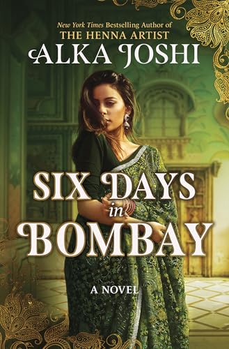 Six Days in Bombay (Used Hardcover) - Alka Joshi