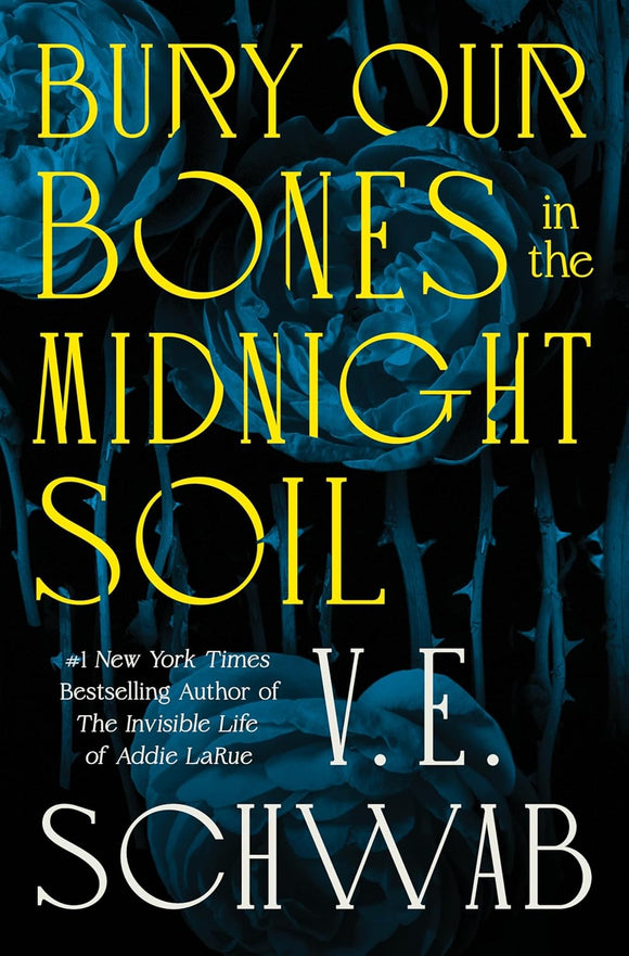 Bury Our Bones in the Midnight Soil (Used Hardcover) - V.E.Schwab
