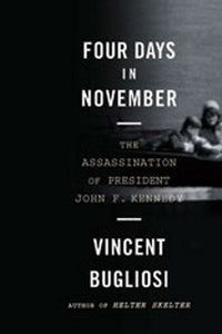 Four Days in November: The Assassination of President John F. Kennedy (Used Paperback) - Vincent Bugliosi