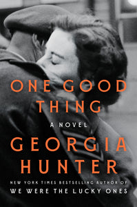 One Good Thing (Used Hardcover) - Georgia Hunter