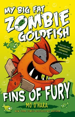 My Big Fat Zombie Goldfish Fins of Fury (Used Hardcover) - Mo O'Hara