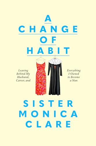 A Change of Habit (Used Hardcover) - Sister Monica Clare