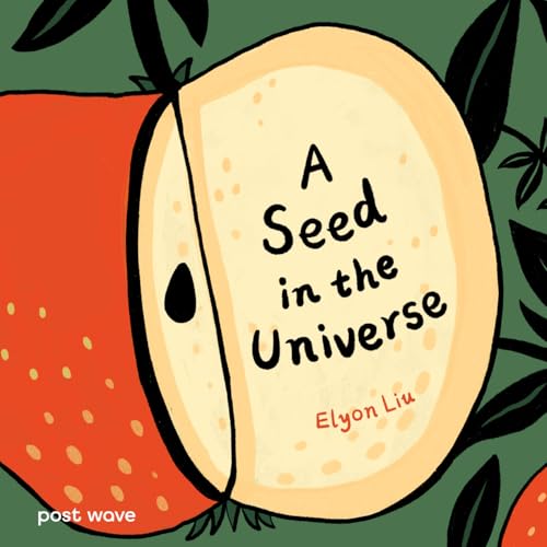 A Seed in the Universe (Board Book) - Elyon Liu