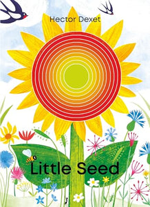 Little Seed (Board Book) - Hector Dexet