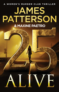 25 Alive (Used Hardcover) - James Patterson & Maxine Paetro