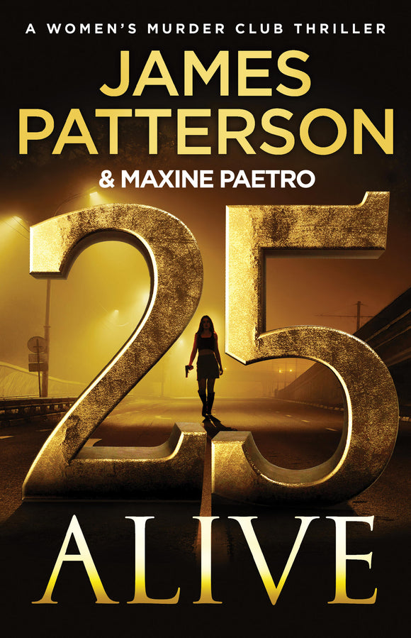 25 Alive (Used Hardcover) - James Patterson & Maxine Paetro