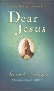 Dear Jesus: Seeking His Light in Your Life (Used Hardcover) - Sarah Young
