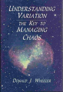 Understanding Variation: The Key to Managing Chaos (Used Hardcover) - Donald J. Wheeler