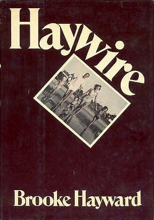 Haywire  (Used Hardcover) - Brooke Hayward