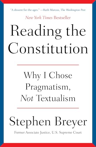 Reading the Constitution: Why I Chose Pragmatism, Not Textualism (Used Paperback) - Stephen Breyer