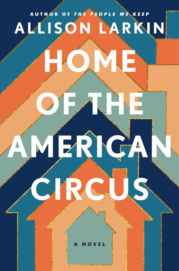 Home of the American Circus (Used Hardcover) - Allison Larkin