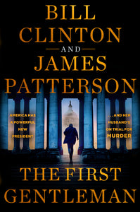 The First Gentleman (Used Hardcover) - Bill Clinton and James Patterson