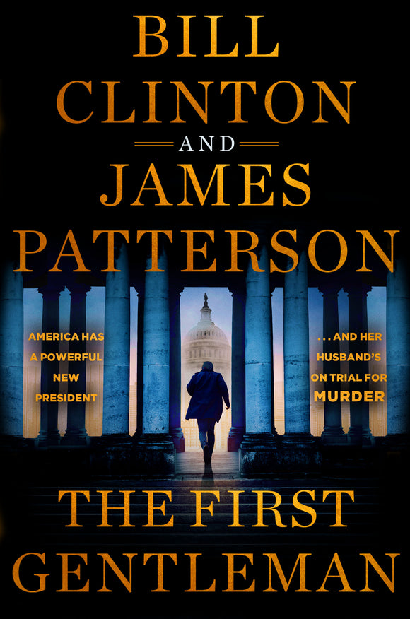 The First Gentleman (Used Hardcover) - Bill Clinton and James Patterson