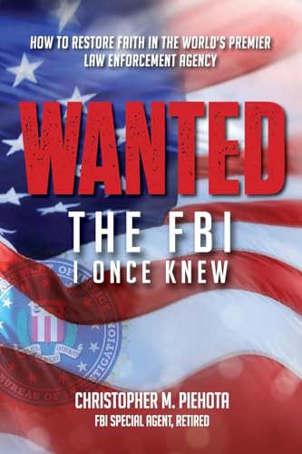 Wanted: The FBI I Once Knew (Used Paperback) - Christopher M. Piehota