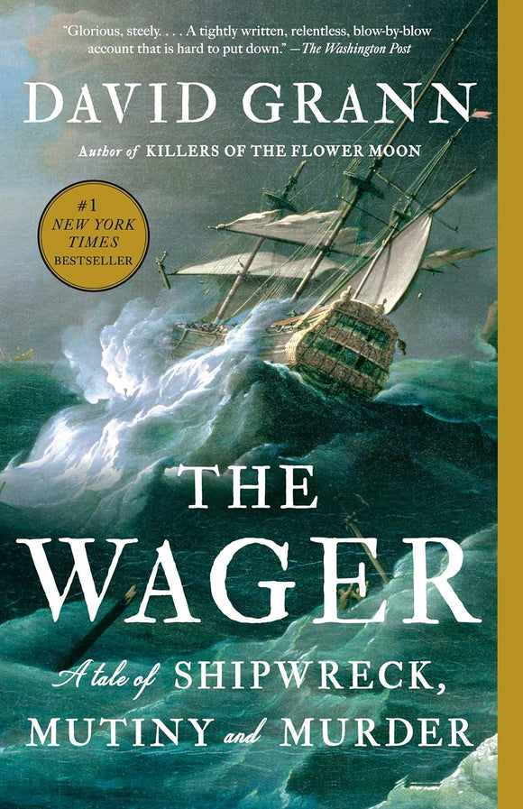 The Wager: A Tale of Shipwreck, Mutiny and Murder (Used Paperback) - David Grann