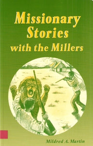 Missionary Stories with the Millers (Used Paperback) - Mildred A. Martin