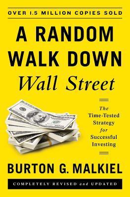 A Random Walk Down Wall Street: The Time-Tested Strategy for Successful Investing (Used Hardcover) - Burton G. Malkiel