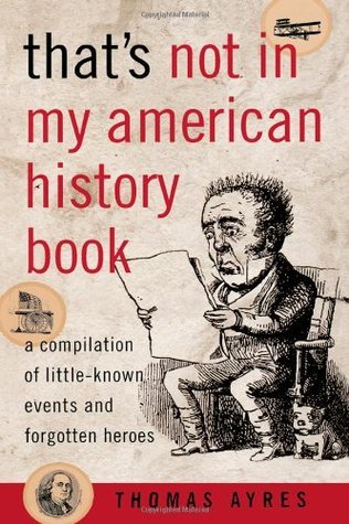 That's Not in My American History Book (Used Paperback) - Thomas Ayres