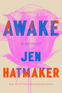 Awake: A Memoir (Used Hardcover) - Jen Hatmaker
