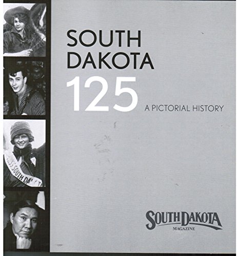 South Dakota 125: A Pictorial History (Used Paperback) - South Dakota Magazine