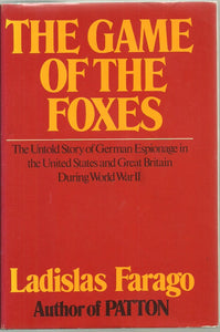 The Game Of The Foxes (Used Hardcover) - Ladislas Farago