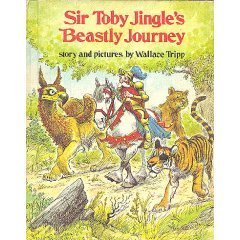 Sir Toby Jingle's Beastly Journey (Used Hardcover) - Wallace Tripp