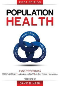 Population Health: Management, Policy, and Technology (Used Paperback) - Robert J. Esterhay, Laquandra S. Nesbitt, James H. Taylor, H.J. Bohn, Jr.